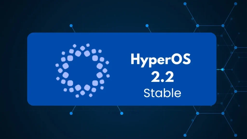 HyperOS 2.2 Stable Update: Xiaomi's