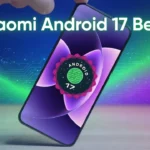 Xiaomi Android 17 Beta -